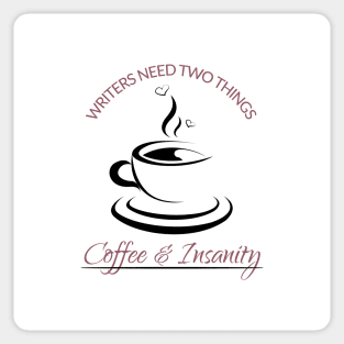 Coffee & Insanity Sticker